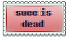 succ is dead stamp