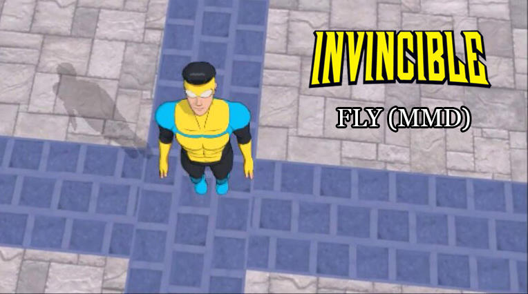 Invincible : Fly (MMD) by EinArt1218 on DeviantArt