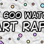 600 Watcher Raffle!