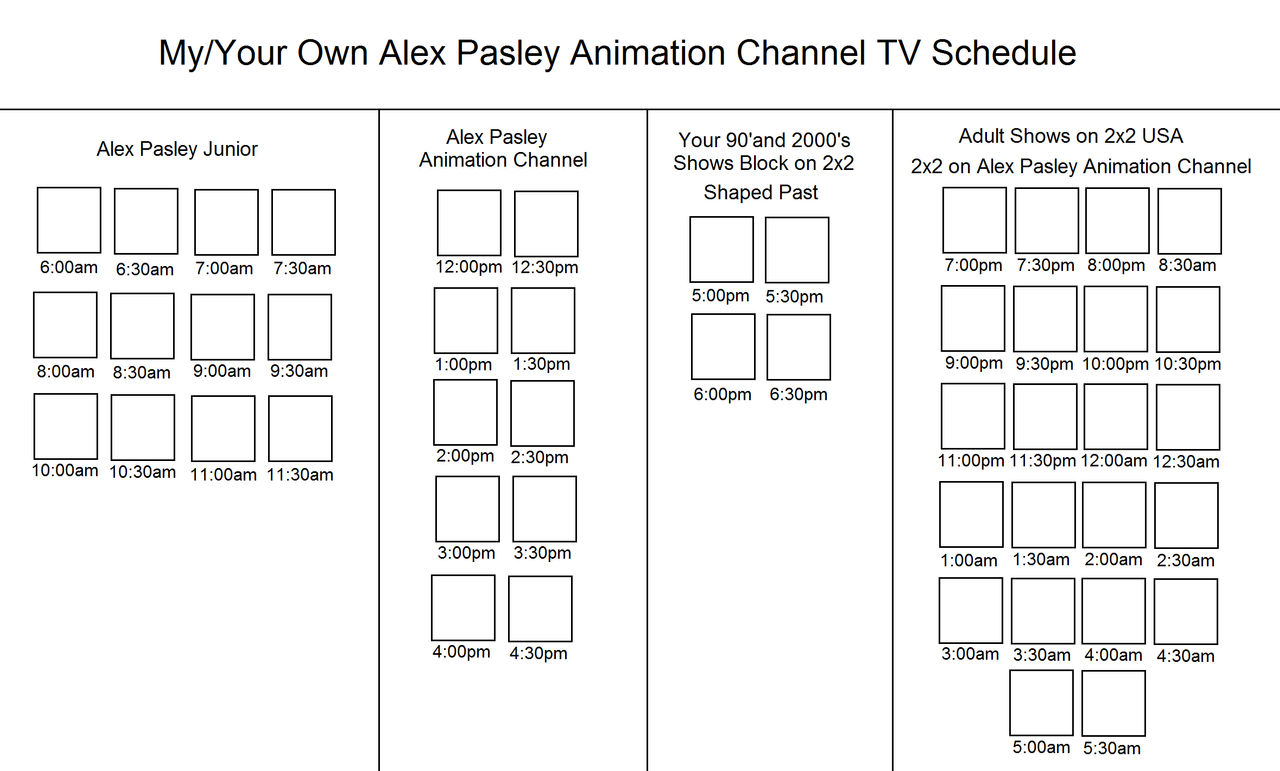 My Your Alex Pasley Animation Channel TV Schedule by Alexpasley on DeviantArt my-your-alex-pasley-animation-channel-tv-schedule-by-alexpasley-on-deviantart