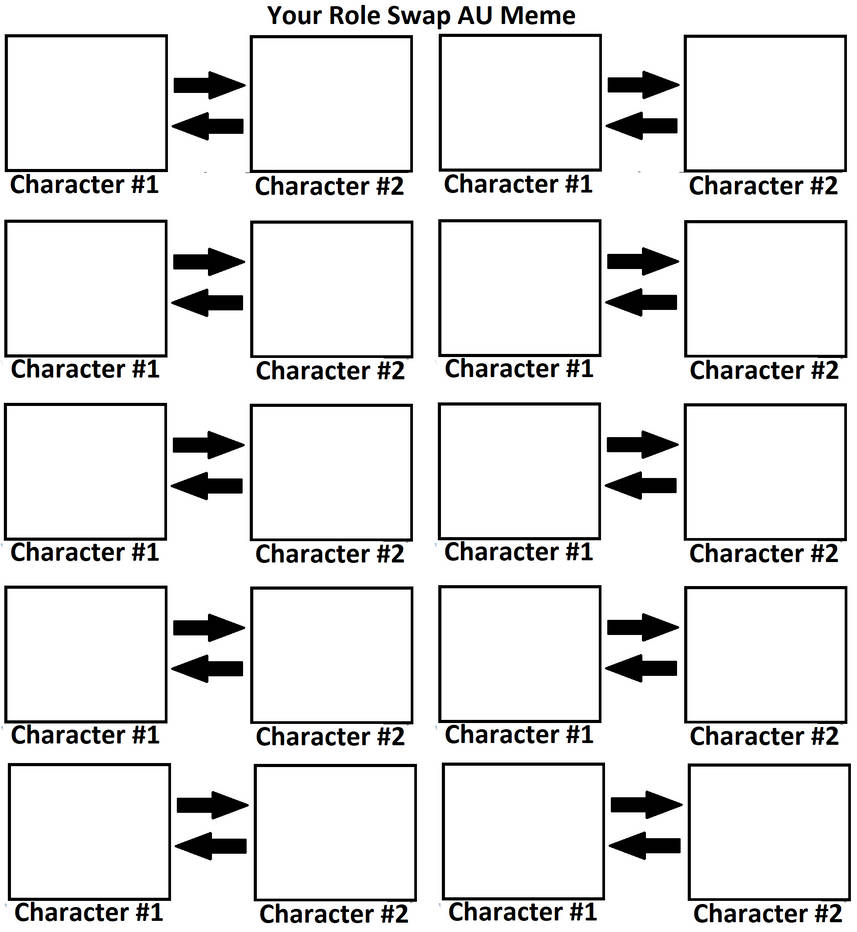 My Role Swap AU Meme Template by Alexpasley on DeviantArt