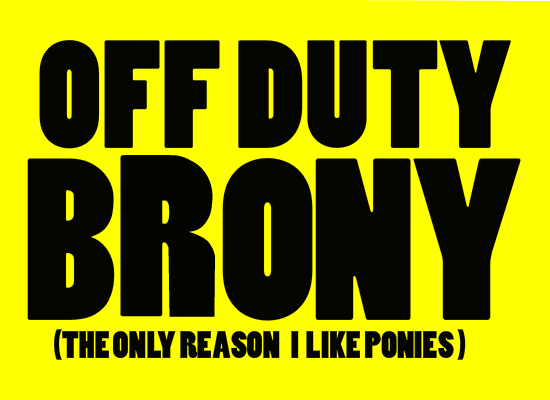 OFF DUTY BRONY print