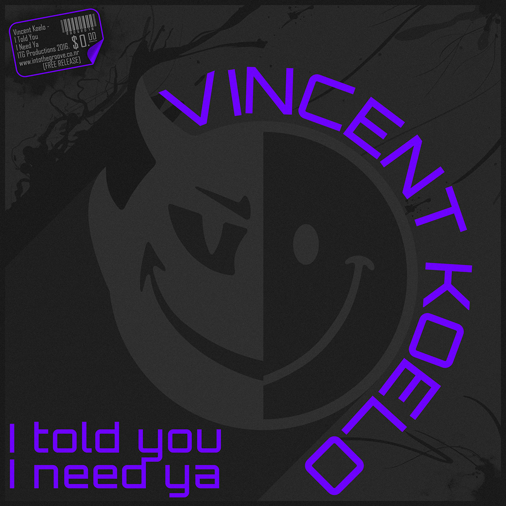 Vincent Koelo - I Told You (I Need Ya)