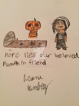 Here lies our Pumpkin friend (Pum'kin guy fan art)