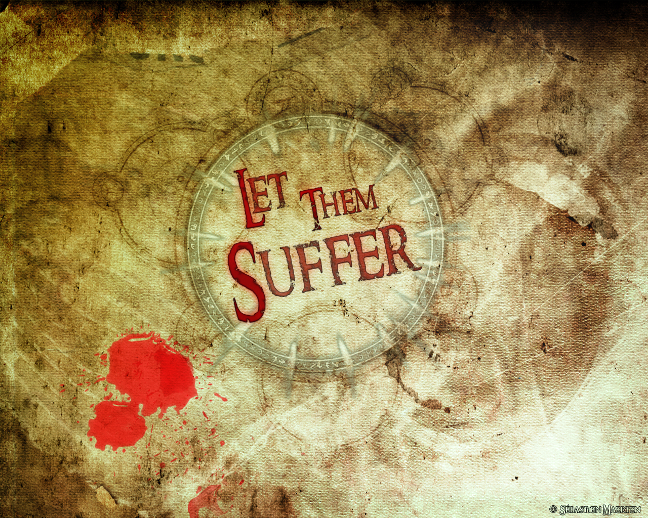 Let them Suffer .Wallpaper. 2