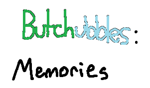 Butchubbles- A request