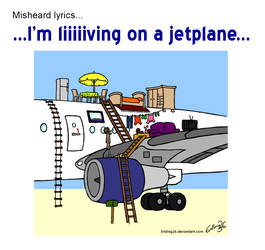 Misheard Lyrics - Jetplane
