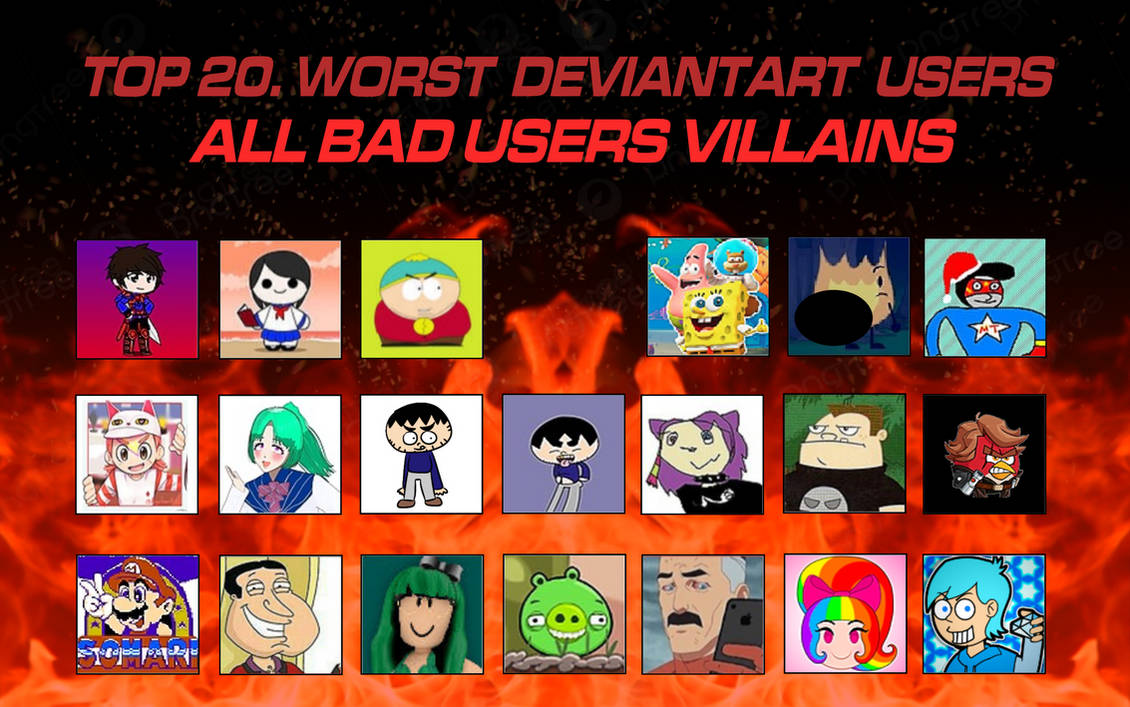 Bad Word Deviantart Villains Of Top 20 Worst Bad Users Deviantart!!! by MultiverseUACclan ...