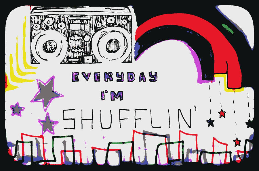 EveryDay Im Shufflin by ilovepretzles on DeviantArt