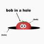 bob in a hole remake