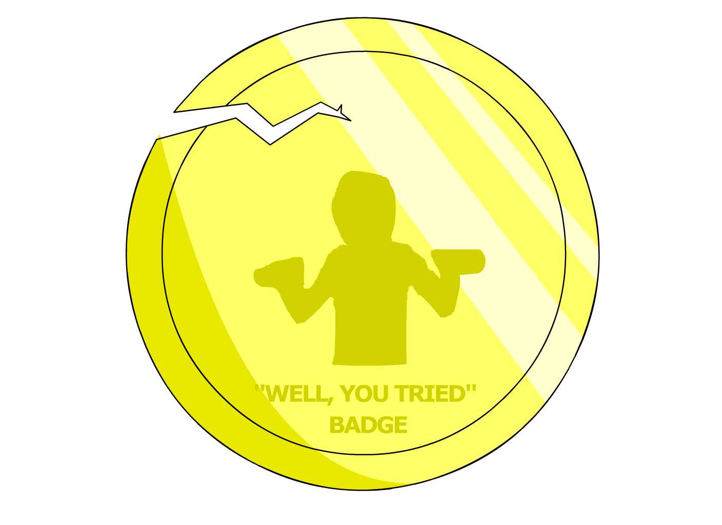 'Well, You Tried' Badge