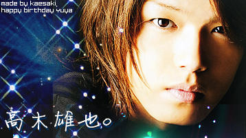 Happy Bday Takaki Yuya''