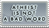 Atheist is Not a Bad Word