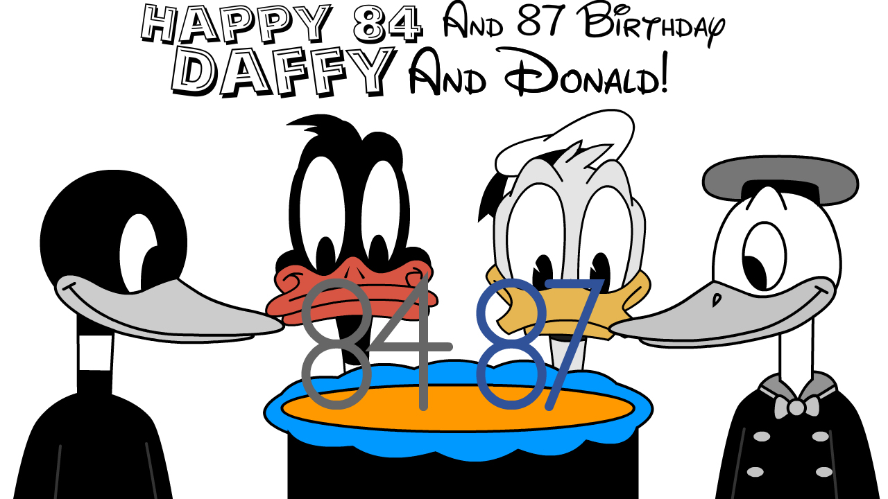 Happy Birthday Daffy Duck And Donald Duck! by sapphire37 on DeviantArt