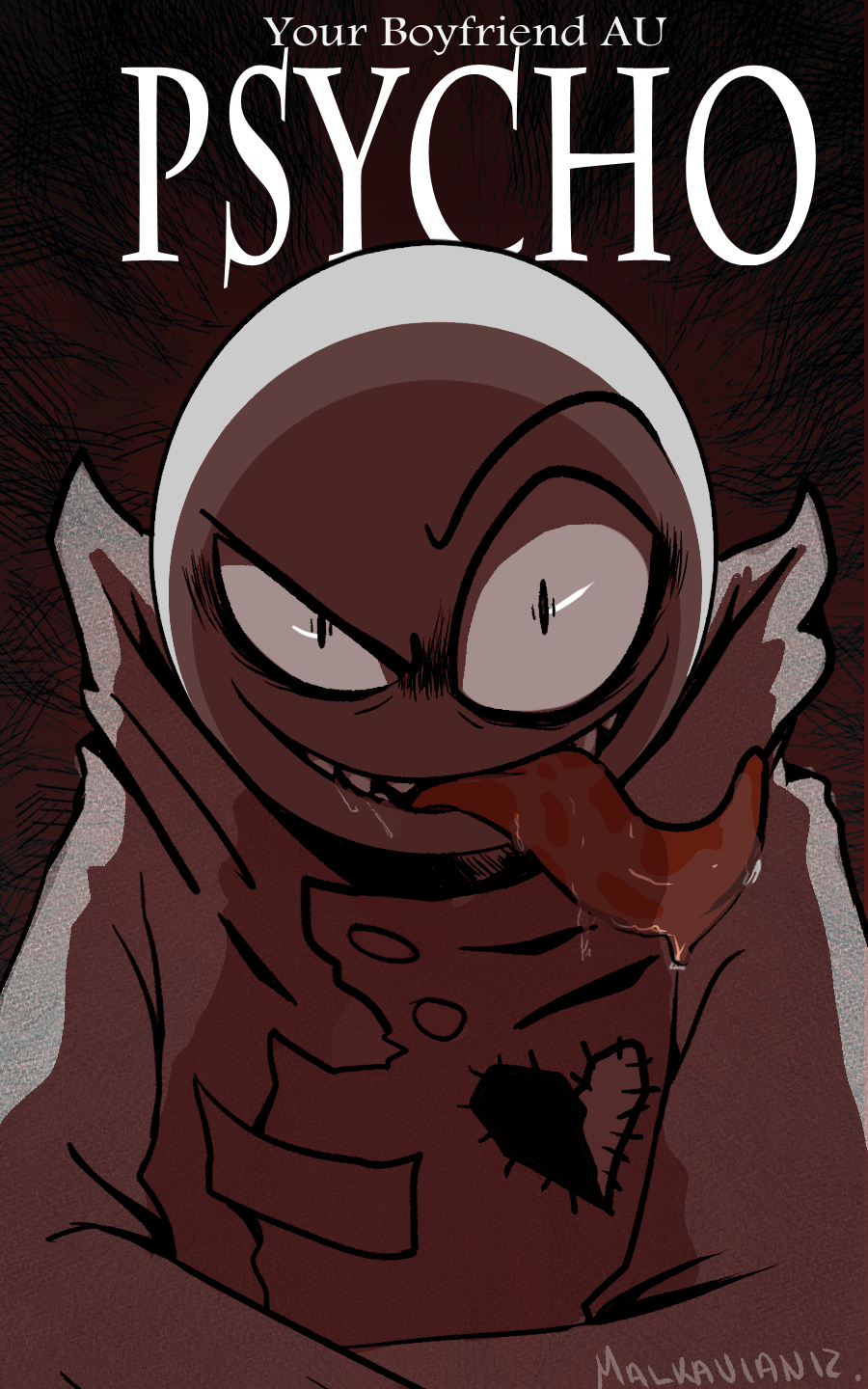 Your Boyfriend PSYCHO AU by Malkavianiz on DeviantArt