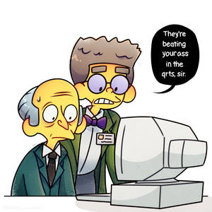 They beatin Mr Burns ass in the qrts