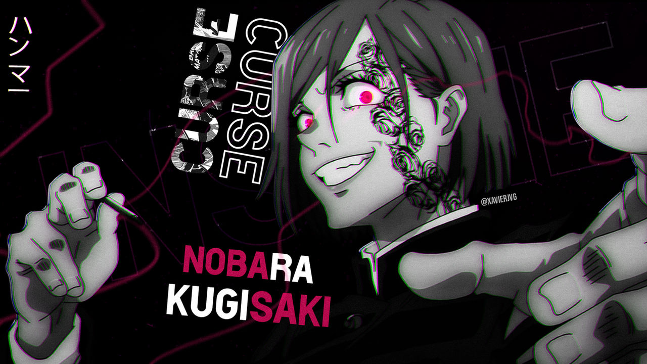 Curse Nobara Kugisaki by XavierJvG on DeviantArt