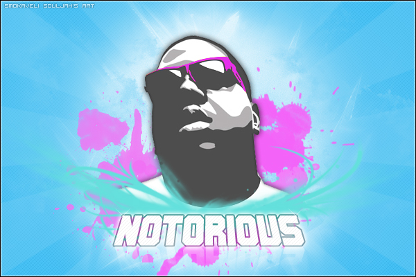 NOTORIOUS