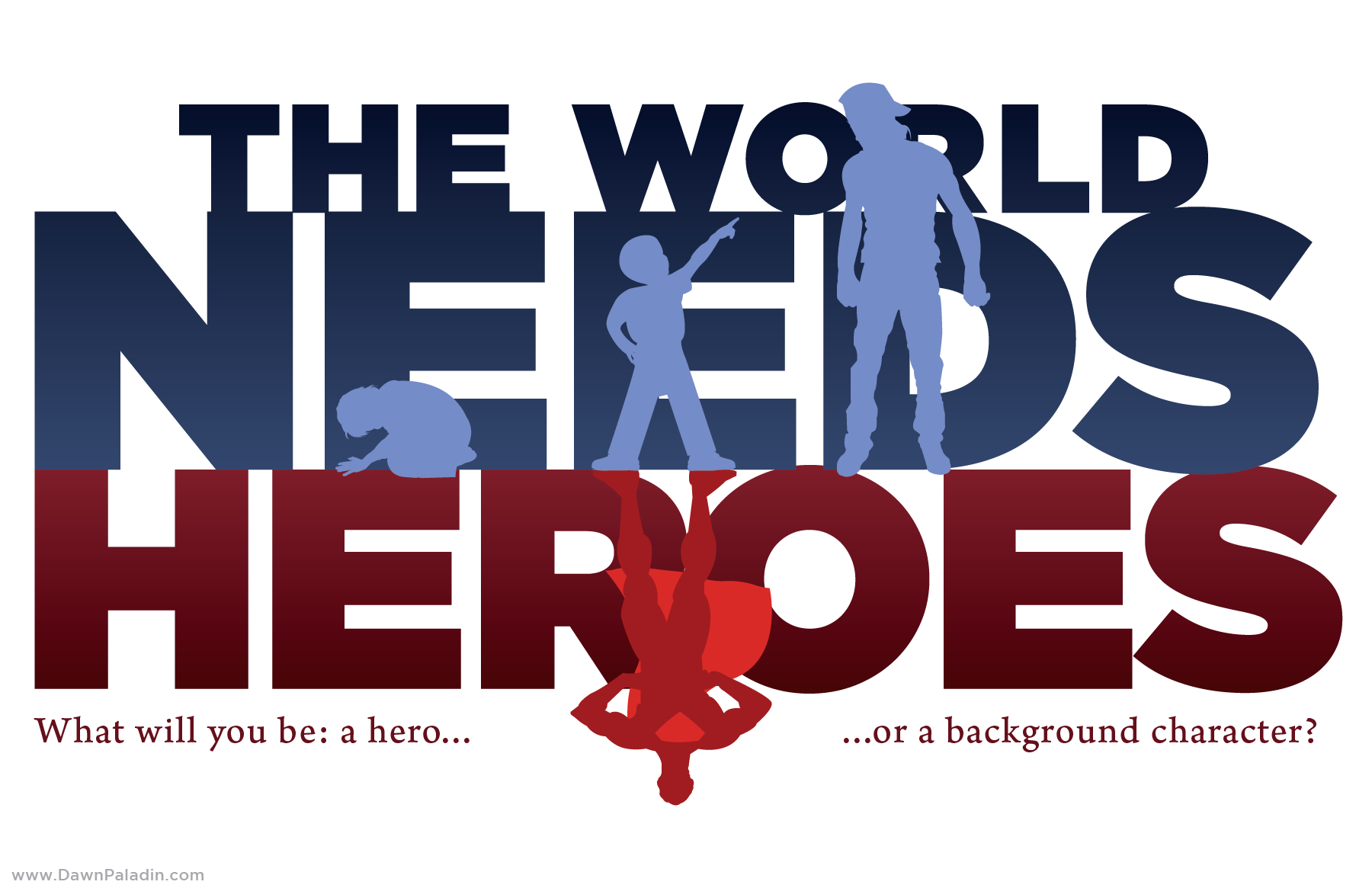 The World Needs Heroes: Superman