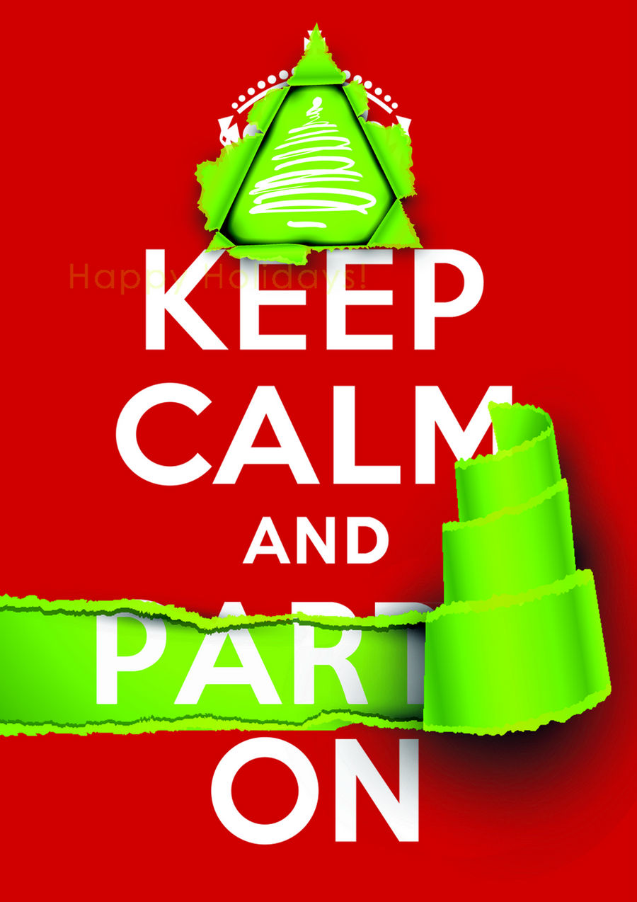 KEEP CALM and PARTY ON