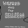 Wilfred and the Eelleeoo - Part 2