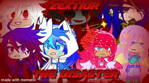 Zextior: The Disaster (Revamped)