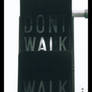 Dont Walk