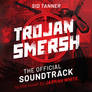 Trojan SMERSH: The Official Soundtrack cover