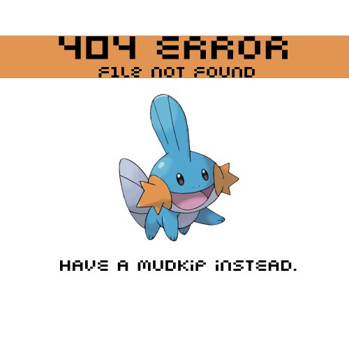 404 Error - Have a Mudkip