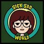 Sick Sad World - Daria