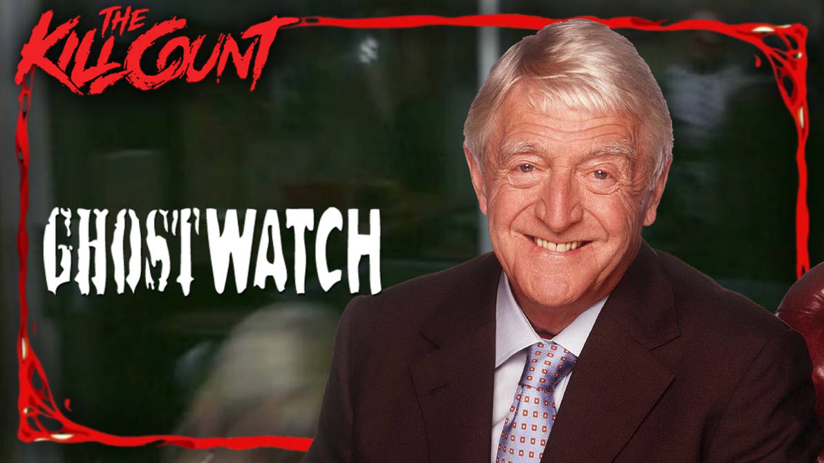 Ghostwatch (1992) KILL COUNT by smashPUG64 on DeviantArt
