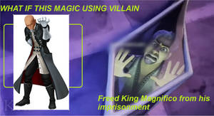 Xehanort freed King Magnifico from his prison