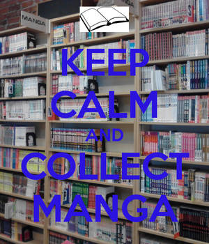 Keep Calm and Collect Manga