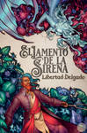 My latest novel - El Lamento de la Sirena by LiberLibelula