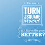 Turn that Square Around!