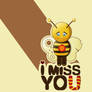 I MISS YOU