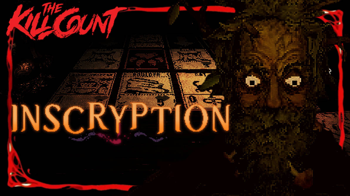 Inscryption (2021) KILL COUNT by kjbo8 on DeviantArt