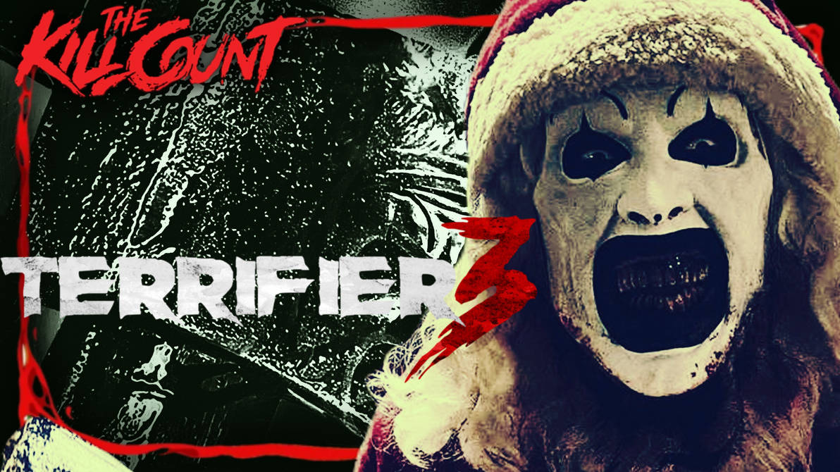 Terrifier 3 (2024) KILL COUNT by kjbo8 on DeviantArt