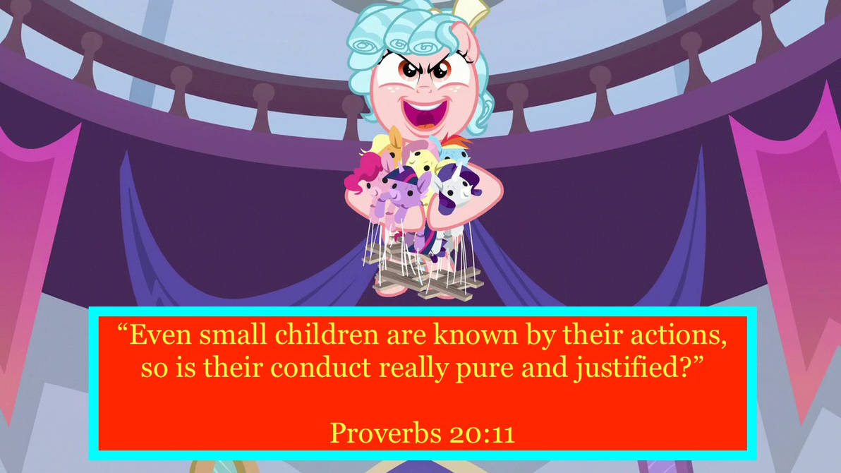Proverbs 20:11-In MLP Picture Form by CreativityAgent99 on DeviantArt