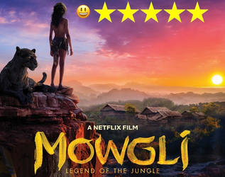 My Rating for Mowgli: Legend of the Jungle by CreativityAgent99