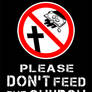 Please Don't Feed The Church