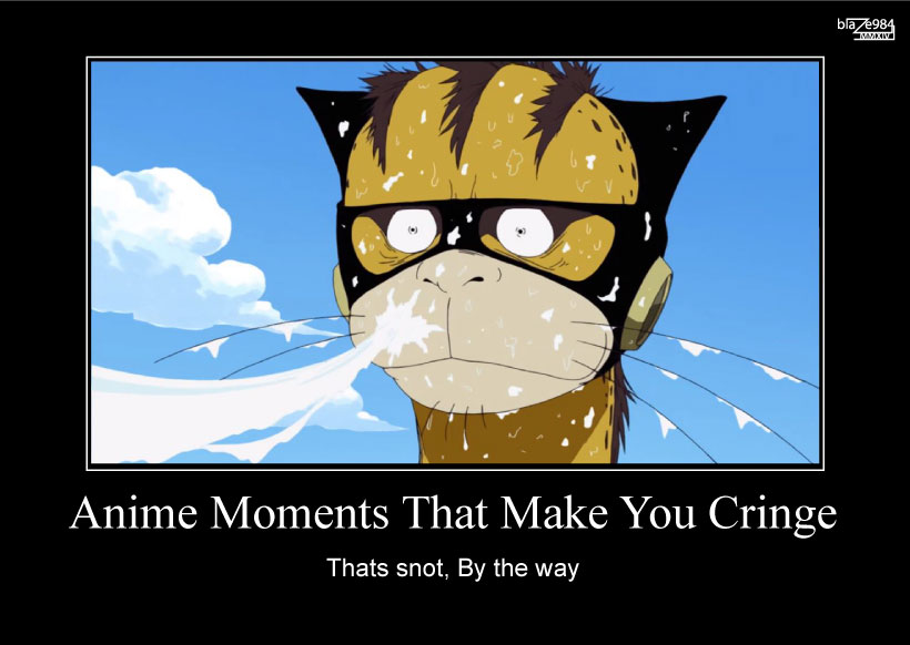 Anime Moments That Make You Cringe by blaze984 on DeviantArt Anime Moments That Make You Cringe by blaze984 on DeviantArt