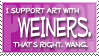 I support Weiners