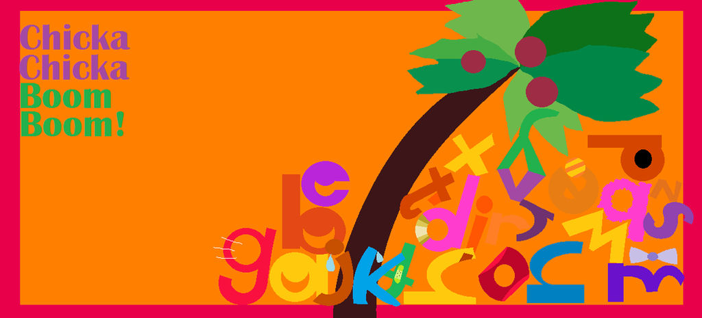 Chicka Chicka Boom Boom By Alexcrishdreemurr On Deviantart Chicka Chicka Boom Boom By Alexcrishdreemurr On Deviantart
