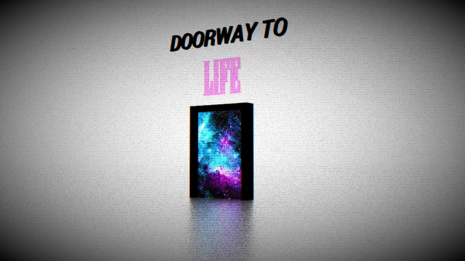 DOORWAY TO LIFE