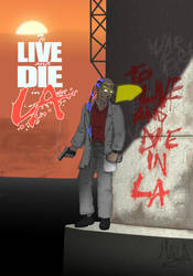 to live and die in L.A. - v2.0 by mala666italy