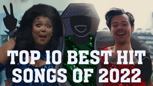 Top 10 Best Hit Songs of 2022
