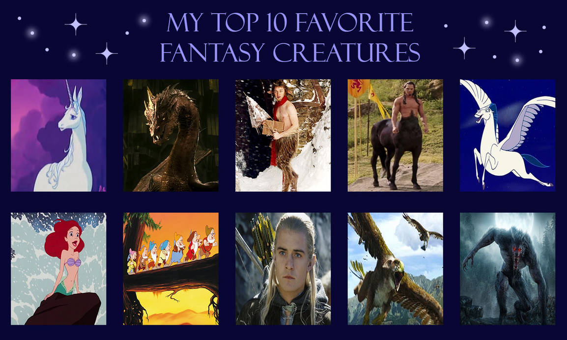 My Top 10 Favorite Fantasy Creatures by unicorn-skydancer08 on DeviantArt