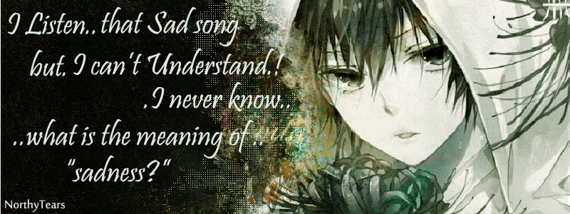 The Meaning Of Sadness By Northytears On Deviantart The Meaning Of Sadness By Northytears On Deviantart