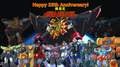 Happy 25th Anniversary King Of Braves GaoGaiGar!